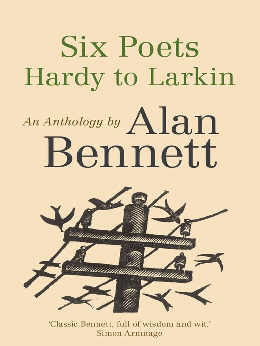 Title details for Six Poets by Alan Bennett - Wait list